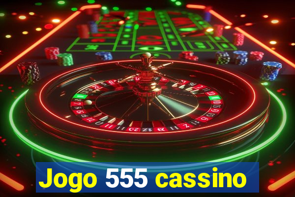 Jogo 555 cassino